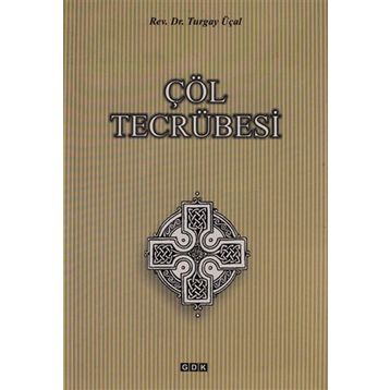Çöl Tecrübesi - Turgay Üçal
