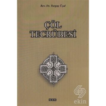 Çöl Tecrübesi - Turgay Üçal