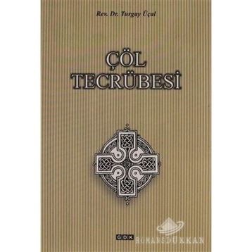 Çöl Tecrübesi - Turgay Üçal