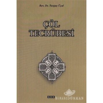 Çöl Tecrübesi - Turgay Üçal