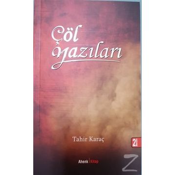 Çöl Yazıları - Tahir Karaç
