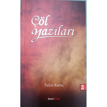 Çöl Yazıları - Tahir Karaç