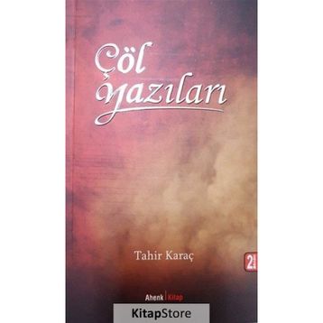Çöl Yazıları - Tahir Karaç