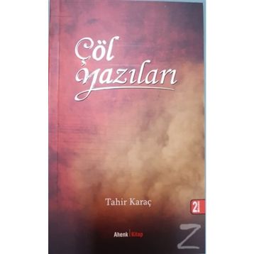 Çöl Yazıları - Tahir Karaç