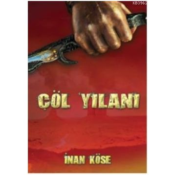 ÇÖL YILANI - İNAN KÖSE