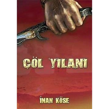 ÇÖL YILANI - İNAN KÖSE