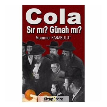 Cola Sır mı? Günah mı? - Muammer Karabulut