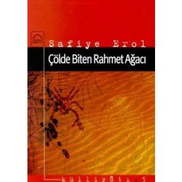 Çölde Biten Rahmet Ağacı - Safiye Erol