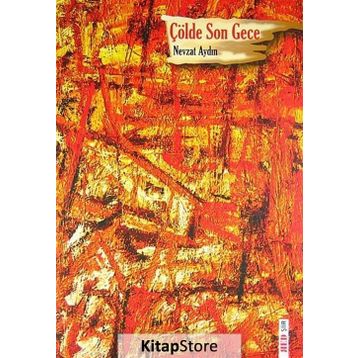 Çölde Son Gece - Nevzat Aydın