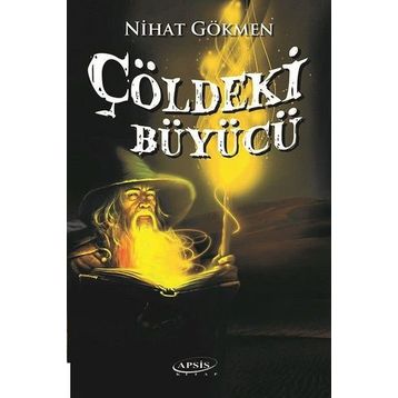 Çöldeki Büyücü - Nihat Gökmen
