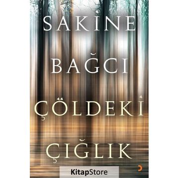 Çöldeki Çığlık - Sakine Bağcı