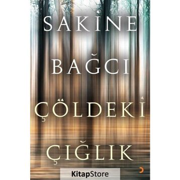 Çöldeki Çığlık - Sakine Bağcı