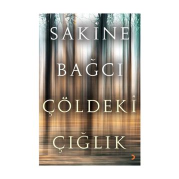 Çöldeki Çığlık - Sakine Bağcı