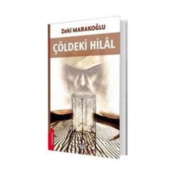 Çöldeki Hilal - Zeki Marakoğlu