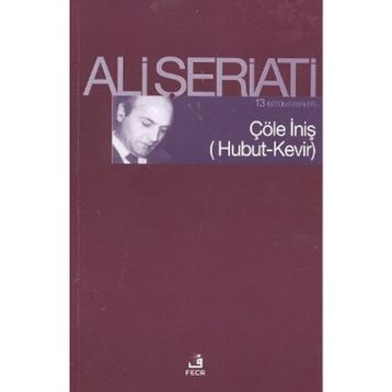 Çöle İniş Hubut-Kevir - Ali Şeriati