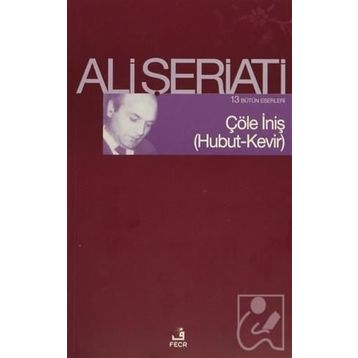 Çöle İniş Hubut-Kevir - Ali Şeriati