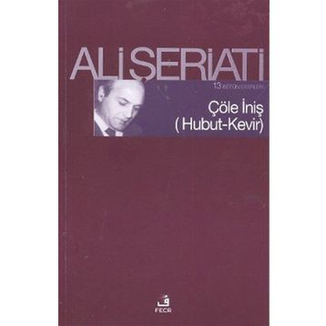 Çöle İniş Hubut-Kevir - Ali Şeriati