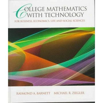 College Mathematics With Technology - Raymond A. Barnett
