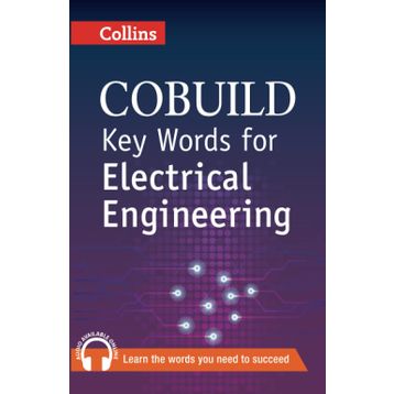 COLLINS COBUILD KEY WORDS FOR ELECTRICAL ENGINEERING - KOLEKTIF