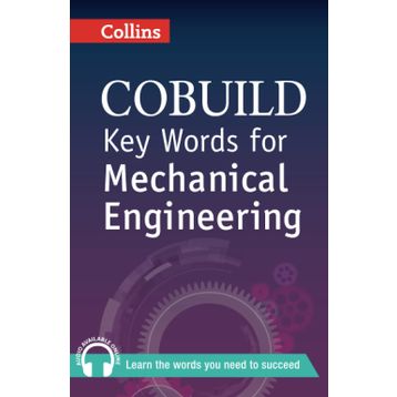COLLINS COBUILD KEY WORDS FOR MECHANICAL ENGINEERING - KOLEKTIF