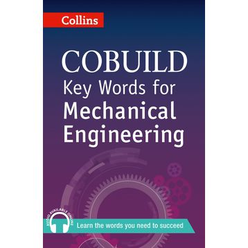 COLLINS COBUILD KEY WORDS FOR MECHANICAL ENGINEERING - KOLEKTIF