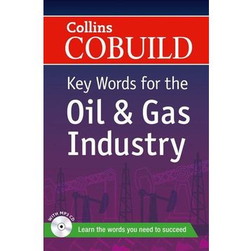 COLLINS COBUILD KEY WORDS FOR THE OIL AND GAS INDUSTRY + CD - KOLEKTIF