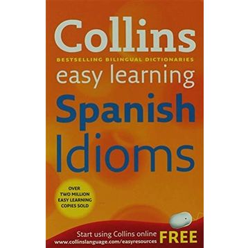 Collins Easy Learning Spanish Idioms - Collins Dictionaries