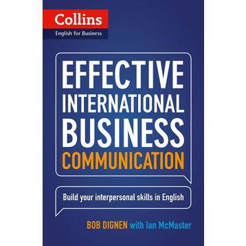 COLLINS EFFECTIVE INTERNATIONAL BUSINESS COMMUNICATION - BOB DIGNEN;IAN MCMASTER