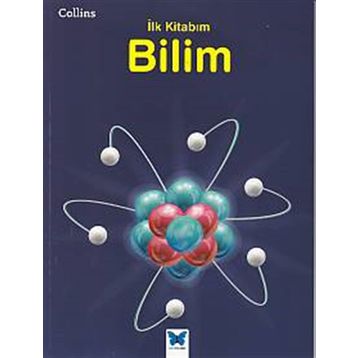 Collins İlk Kitabım Bilim - Anna Claybourne