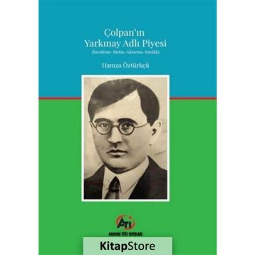 Çolpan'ın Yarkınay Adlı Piyesi - Hamza Öztürkçü