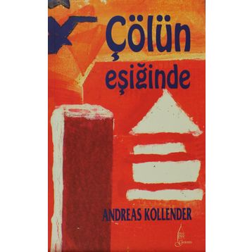 ÇÖLÜN EŞİĞİNDE - ANDREAS KOLLENDER