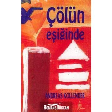 ÇÖLÜN EŞİĞİNDE - ANDREAS KOLLENDER