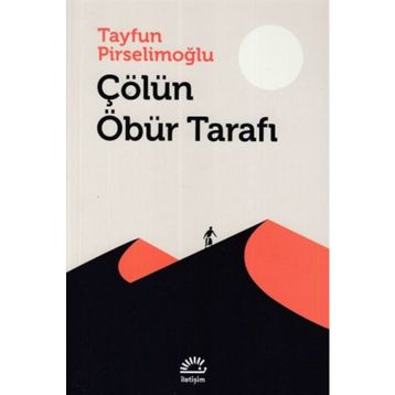Çölün Öbür Tarafı - Tayfun Pirselimoğlu