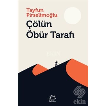 Çölün Öbür Tarafı - Tayfun Pirselimoğlu
