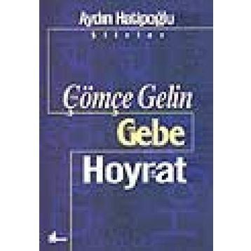 ÇÖMÇE GELIN GEBE/HOYRAT - AYDIN HATİPOĞLU