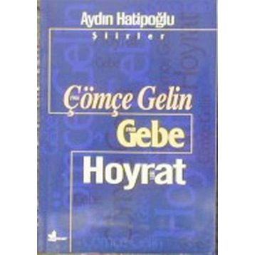 ÇÖMÇE GELIN GEBE/HOYRAT - AYDIN HATİPOĞLU