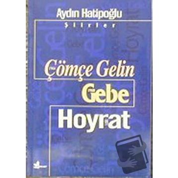 ÇÖMÇE GELIN GEBE/HOYRAT - AYDIN HATİPOĞLU