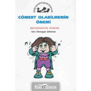 Cömert Olabilmenin Önemi - Beethoven'in Öyküsü - Ann Donegan Johnson
