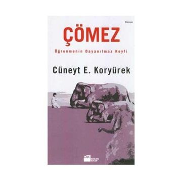 ÇÖMEZ - CÜNEYT E. KORYÜREK