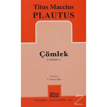 ÇÖMLEK (AULULARIA) - TITUS MACCIUS PLAUTUS