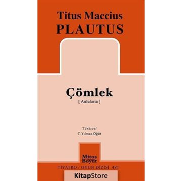 ÇÖMLEK (AULULARIA) - TITUS MACCIUS PLAUTUS
