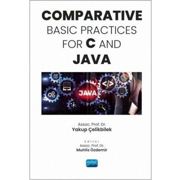 Comparative Basic Practices For C and JAVA Nobel Akademik Yayıncılık