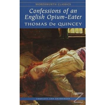 CONFESSIONS OF AN ENGLISH OPIUM EATER - THOMAS DE QUINCEY (ISBN:9780007920655)