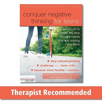 Conquer Negative Thinking for Teens: A Workbook to Break the Thought Habits That Are Holding You Back