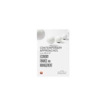 Contemporary Approaches in The Field of Economy Finance and Management - Alican Umut