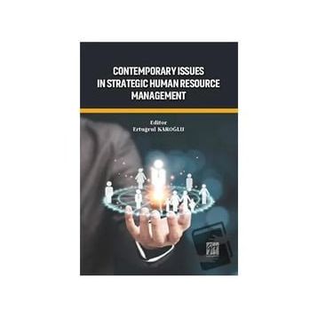 Contemporary Issues In Strategic Human Resource Management - Ertuğrul Karoğlu