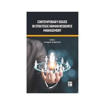 Contemporary Issues In Strategic Human Resource Management - Ertuğrul Karoğlu