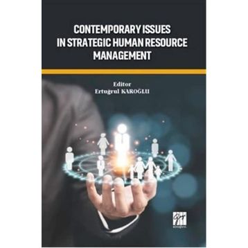 Contemporary Issues In Strategic Human Resource Management - Ertuğrul Karoğlu
