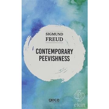 Contemporary Peevishness-Sıgmund Freud