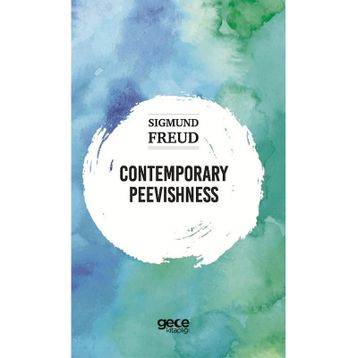 Contemporary Peevishness-Sıgmund Freud